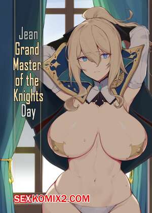 Порно комикс аниме Genshin Impact. Жан Гранд Мастер. Jean Grand Master of Knights Day Порно комикс аниме Genshin Impact. Жан Гранд Мастер. Jean Grand Master of Knights Day