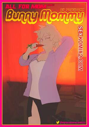 Порно комикс Академия. Все для мамы. Мамочка кролик. All For Mom. Bunny Mommy. PoseidonX.