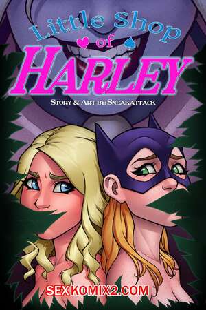 Порно комикс Бэтмен. Маленький магазин Харли. Little Shop of Harley. SneakAttack1221 Порно комикс Бэтмен. Маленький магазин Харли. Little Shop of Harley. SneakAttack1221