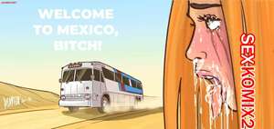 Порно комикс Добро пожаловать в Мексику. Welcome Mexico Порно комикс Добро пожаловать в Мексику. Welcome Mexico