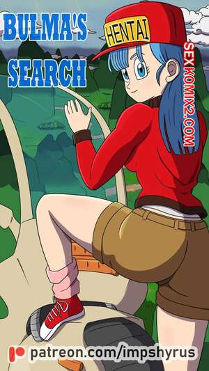 Порно комикс Dragon Ball. Исследование Бульмы. Bulmas Search. Impshyrus. Порно комикс Dragon Ball. Исследование Бульмы. Bulmas Search. Impshyrus.