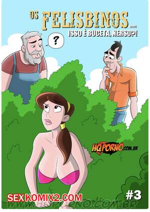 Порно комикс Фелисбинос. Часть 3. Это киска Нерсо. Os Felisbinos. HQporno Порно комикс Фелисбинос. Часть 3. Это киска Нерсо. Os Felisbinos. HQporno