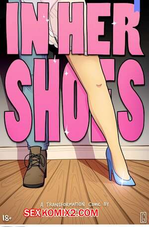 Порно комикс В ее туфлях. Часть 1. In Her Shoes. Grumpy TG. Порно комикс В ее туфлях. Часть 1. In Her Shoes. Grumpy TG.
